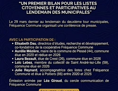 🎙️ Un premier bilan pour les listes citoyennes et participatives — au lendemain des municipales 2026